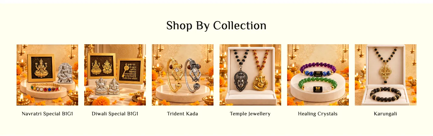 Shop By Collection row with six tiles for festival specials, Trident Kada, Temple Jewellery, Healing Crystals and Karungali Shop By Collection row with six tiles for festival specials, Trident Kada, Temple Jewellery, Healing Crystals and Karungali